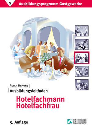 Buchcover Ausbildungsprogramm Gastgewerbe / Ausbildungsleitfaden Hotelfachmann /Hotelfachfrau | Peter Braune | EAN 9783882644258 | ISBN 3-88264-425-7 | ISBN 978-3-88264-425-8