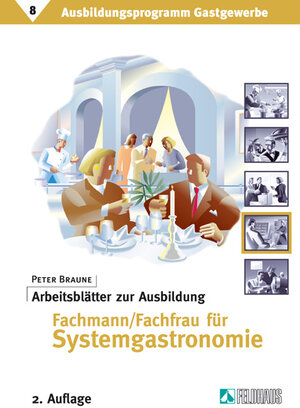 Buchcover Ausbildungsprogramm Gastgewerbe / Arbeitsblätter zur Ausbildung Fachmann/Fachfrau für Systemgastronomie | Peter Braune | EAN 9783882644289 | ISBN 3-88264-428-1 | ISBN 978-3-88264-428-9