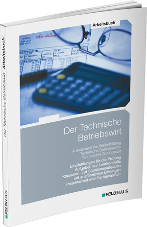 Buchcover Der Technische Betriebswirt / Arbeitsbuch | Elke Schmidt-Wessel | EAN 9783882646580 | ISBN 3-88264-658-6 | ISBN 978-3-88264-658-0