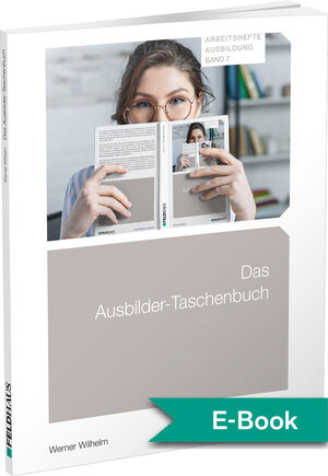 Buchcover Das Ausbilder-Taschenbuch | Werner Wilhelm | EAN 9783882646917 | ISBN 3-88264-691-8 | ISBN 978-3-88264-691-7