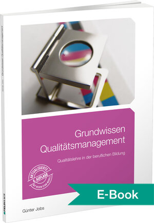 Buchcover Grundwissen Qualitätsmanagement | Günter Jobs | EAN 9783882647174 | ISBN 3-88264-717-5 | ISBN 978-3-88264-717-4