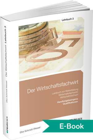 Buchcover Der Wirtschaftsfachwirt / Lehrbuch 3 | Elke Schmidt-Wessel | EAN 9783882647518 | ISBN 3-88264-751-5 | ISBN 978-3-88264-751-8