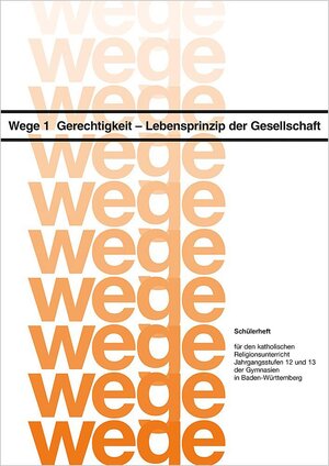 Buchcover Wege 1, Gerechtigkeit - Lebensprinzip der Gesellschaft | Barbara Dreesen | EAN 9783882943382 | ISBN 3-88294-338-6 | ISBN 978-3-88294-338-2