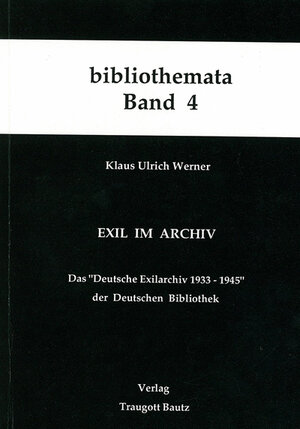 Buchcover Exil im Archiv | Klaus U Werner | EAN 9783883090191 | ISBN 3-88309-019-0 | ISBN 978-3-88309-019-1