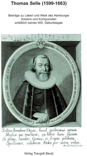 Buchcover Thomas Selle (1599-1663) | Franz J Ratte | EAN 9783883090788 | ISBN 3-88309-078-6 | ISBN 978-3-88309-078-8
