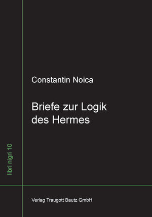 Buchcover Briefe zur Logik des Hermes | Constantin Noica | EAN 9783883094359 | ISBN 3-88309-435-8 | ISBN 978-3-88309-435-9