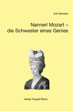 Buchcover Nannerl Mozart – die Schwester eines Genies | Ank Reinders | EAN 9783883094571 | ISBN 3-88309-457-9 | ISBN 978-3-88309-457-1