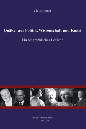 Buchcover Quäker aus Politik, Wissenschaft und Kunst | Claus Bernet | EAN 9783883094694 | ISBN 3-88309-469-2 | ISBN 978-3-88309-469-4