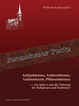 Buchcover Antijudaismus, Antisemitismus, Antizionismus, Philosemitismus – | Wilhelm Kaltenstadler | EAN 9783883096476 | ISBN 3-88309-647-4 | ISBN 978-3-88309-647-6