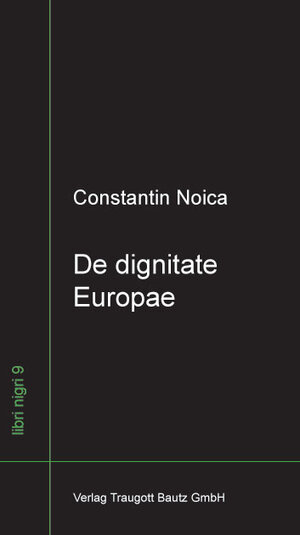Buchcover De dignitate Europae | Constantin Noica | EAN 9783883097084 | ISBN 3-88309-708-X | ISBN 978-3-88309-708-4