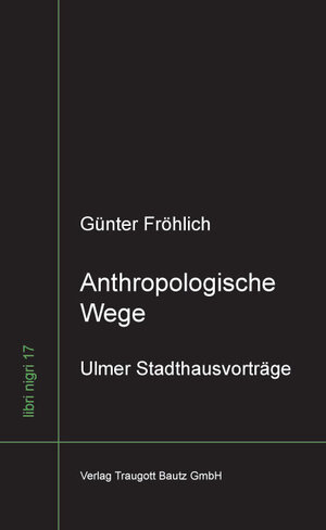 Buchcover Anthropologische Wege | Günter Fröhlich | EAN 9783883097336 | ISBN 3-88309-733-0 | ISBN 978-3-88309-733-6