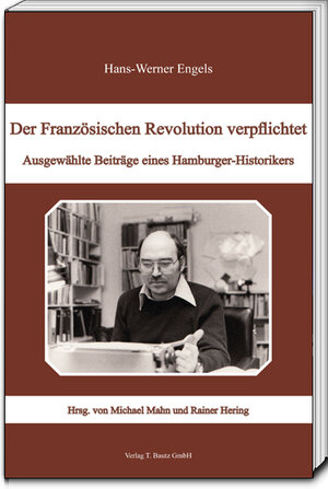 Buchcover Der Französischen Revolution verpflichtet | Hans-Werner Engels | EAN 9783883099248 | ISBN 3-88309-924-4 | ISBN 978-3-88309-924-8