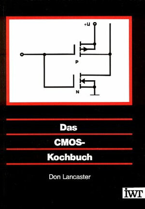 Buchcover Das CMOS-Kochbuch | Don Lancaster | EAN 9783883220024 | ISBN 3-88322-002-7 | ISBN 978-3-88322-002-4