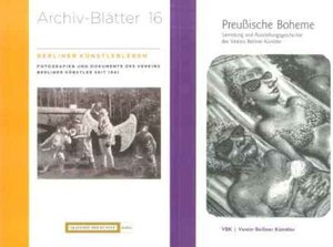 Buchcover Berliner Künstlerleben. Fotografien und Dokumente des Vereins Berliner Künstler seit 1841 /Preußische Boheme: Sammlung und Ausstellungsgeschichte des Vereins Berliner Künstler  | EAN 9783883311135 | ISBN 3-88331-113-8 | ISBN 978-3-88331-113-5