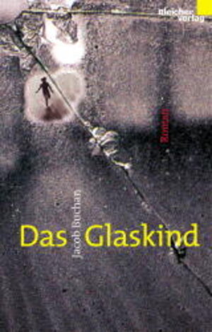 Buchcover Das Glaskind | Jacob Buchan | EAN 9783883501239 | ISBN 3-88350-123-9 | ISBN 978-3-88350-123-9