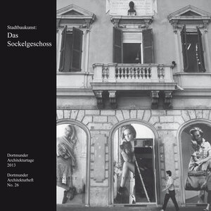 Buchcover Stadtbaukunst: Das Sockelgeschoss  | EAN 9783883640679 | ISBN 3-88364-067-0 | ISBN 978-3-88364-067-9
