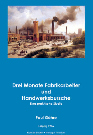 Buchcover Drei Monate Fabrikarbeiter und Handwerksbursche | Paul Göhre | EAN 9783883721026 | ISBN 3-88372-102-6 | ISBN 978-3-88372-102-6