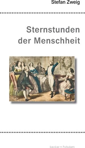 Buchcover Sternstunden der Menschheit | Stefan Zweig | EAN 9783883721132 | ISBN 3-88372-113-1 | ISBN 978-3-88372-113-2