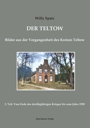 Buchcover Der Teltow. Teil 2 | Willy Spatz | EAN 9783883723778 | ISBN 3-88372-377-0 | ISBN 978-3-88372-377-8
