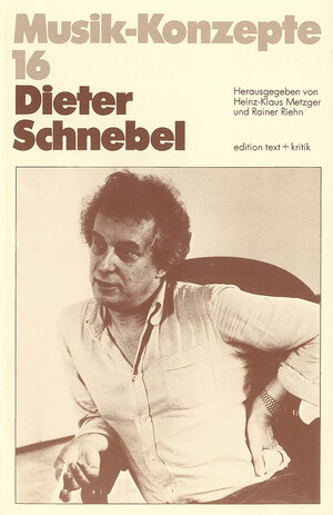 Dieter Schnebel (Musik-Konzepte 16)