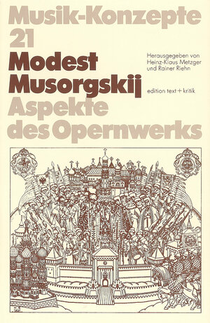 Modest Musorgskij. Aspekte des Opernwerks (Musik-Konzepte 21)