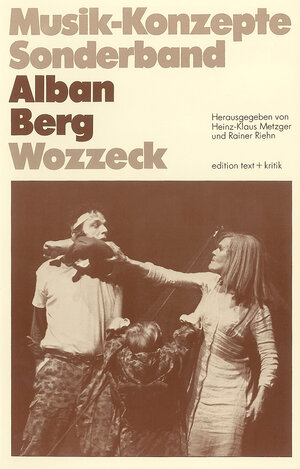 Alban Berg: Wozzeck. Eine semantische Analyse unter Einbeziehung der Skizzen und Dokumente aus dem Nachlass Bergs