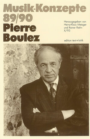 Pierre Boulez (Musik-Konzepte 89/90)