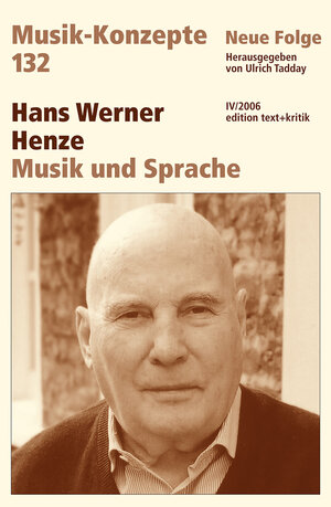 Hans Werner Henze. Musik und Sprache (Musik-Konzepte 132)