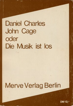 John Cage oder Die Musik ist los