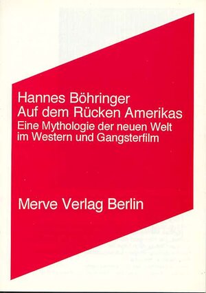 Auf dem Rücken Amerikas. Eine Mythologie der neuen Welt im Western und Gangsterfilm