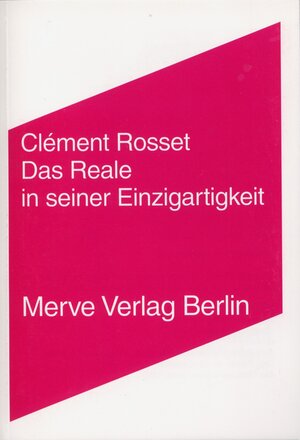 Buchcover Das Reale in seiner Einzigartigkeit | Clément Rosset | EAN 9783883961620 | ISBN 3-88396-162-0 | ISBN 978-3-88396-162-0