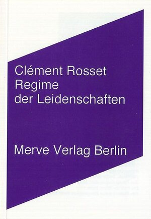 Buchcover Regime der Leidenschaften | Clément Rosset | EAN 9783883961811 | ISBN 3-88396-181-7 | ISBN 978-3-88396-181-1