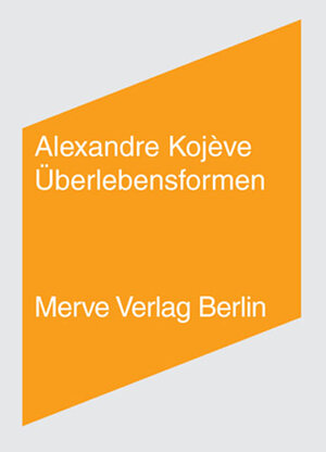 Buchcover Überlebensformen | Alexandre Kojève | EAN 9783883962344 | ISBN 3-88396-234-1 | ISBN 978-3-88396-234-4