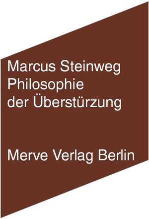 Buchcover Philosophie der Überstürzung | Marcus Steinweg | EAN 9783883963402 | ISBN 3-88396-340-2 | ISBN 978-3-88396-340-2