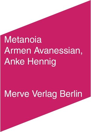 Buchcover Metanoia | Armen Avanessian | EAN 9783883963518 | ISBN 3-88396-351-8 | ISBN 978-3-88396-351-8
