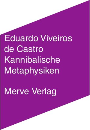 Buchcover Kannibalische Metaphysiken | Eduardo Viveiros de Castro | EAN 9783883963846 | ISBN 3-88396-384-4 | ISBN 978-3-88396-384-6