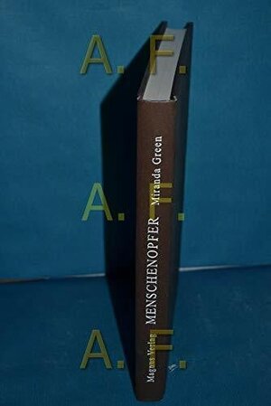 Buchcover Menschenopfer | Miranda Aldhouse Green | EAN 9783884000090 | ISBN 3-88400-009-8 | ISBN 978-3-88400-009-0