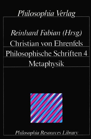 Buchcover Philosophische Schriften / Metaphysik | Christian von Ehrenfels | EAN 9783884050521 | ISBN 3-88405-052-4 | ISBN 978-3-88405-052-1