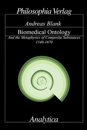 Buchcover Biomedical Ontology | Andreas Blank | EAN 9783884050989 | ISBN 3-88405-098-2 | ISBN 978-3-88405-098-9