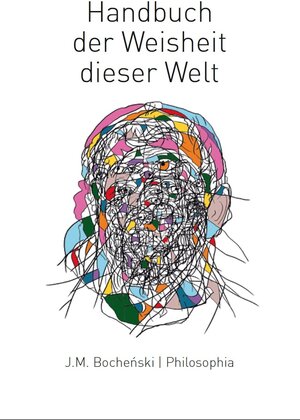 Buchcover Handbuch der Weisheit dieser Welt | Joseph M. Bocheński | EAN 9783884051177 | ISBN 3-88405-117-2 | ISBN 978-3-88405-117-7