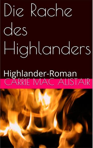 Buchcover Die Rache des Highlanders | Carrie MacAlistair | EAN 9783884053300 | ISBN 3-88405-330-2 | ISBN 978-3-88405-330-0