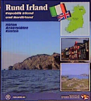 Rund Irland. Republik Irland und Nordirland. Häfen, Ankerplätze, Küsten