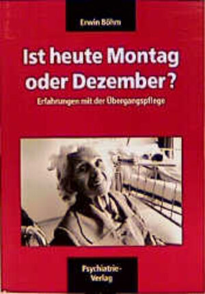 Buchcover Böhm-Kassette. Verwirrt nicht die Verwirrten - Neue Ansätze geriatrischer... / Ist heute Montag oder Dezember? | Erwin Böhm | EAN 9783884140628 | ISBN 3-88414-062-0 | ISBN 978-3-88414-062-8