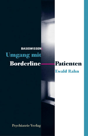Buchcover Umgang mit Borderline-Patienten | Ewald Rahn | EAN 9783884143612 | ISBN 3-88414-361-1 | ISBN 978-3-88414-361-2