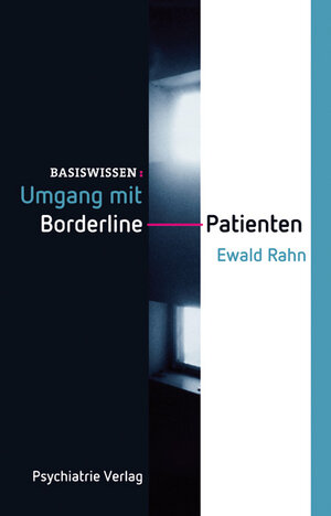 Buchcover Umgang mit Borderline-Patienten | Ewald Rahn | EAN 9783884144978 | ISBN 3-88414-497-9 | ISBN 978-3-88414-497-8