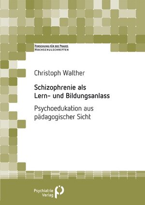 Buchcover Schizophrenie als Lern- und Bildungsanlass | Christoph Walther | EAN 9783884145203 | ISBN 3-88414-520-7 | ISBN 978-3-88414-520-3