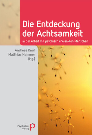 Buchcover Die Entdeckung der Achtsamkeit  | EAN 9783884145500 | ISBN 3-88414-550-9 | ISBN 978-3-88414-550-0