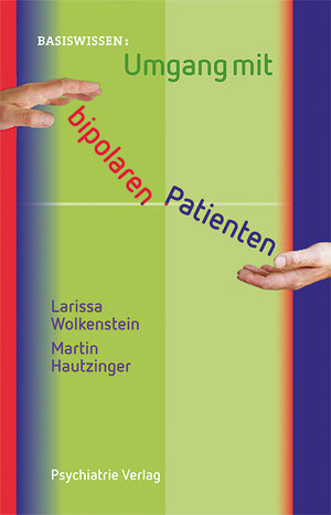 Buchcover Umgang mit bipolaren Patienten | Larissa Wolkenstein | EAN 9783884145685 | ISBN 3-88414-568-1 | ISBN 978-3-88414-568-5