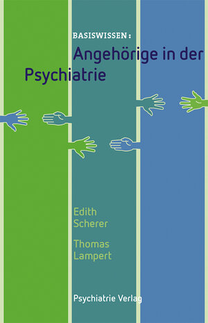 Buchcover Angehörige in der Psychiatrie | Edith Scherer | EAN 9783884146385 | ISBN 3-88414-638-6 | ISBN 978-3-88414-638-5