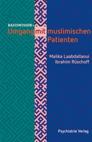 Buchcover Umgang mit muslimischen Patienten | Malika Laabdallaoui | EAN 9783884146590 | ISBN 3-88414-659-9 | ISBN 978-3-88414-659-0
